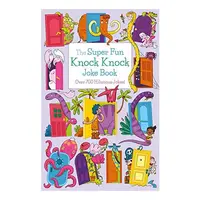 The Super Fun Knock Knock Joke Book