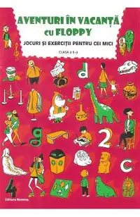Aventuri in vacanta cu Floppy - Clasa 2 - Jocuri si exercitii pentru cei mici