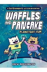 Waffles and Pancake: Planetary-Yum