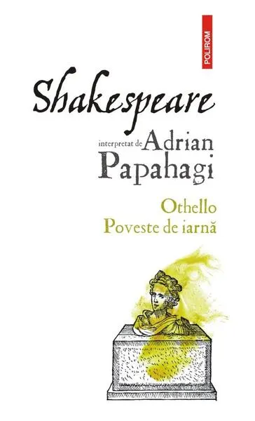 Othello • Poveste de iarnă - Paperback brosat - Adrian Papahagi