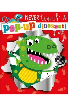 Never Touch a Pop-Up Dinosaur