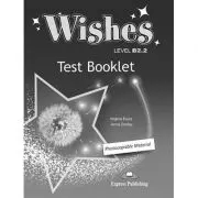 Curs Limba Engleza Wishes B2. 2 Teste