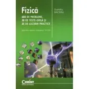 Fizica. 600 de probleme, 38 de teste grila si 35 de lucrari practice pentru elevii claselor 6-8