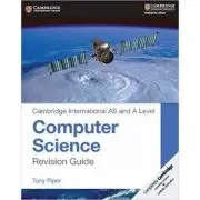 Cambridge International AS and A Level Computer Science Revision Guide