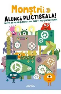 Monstrii alunga plictiseala! Caietul de jocuri si exercitii cu care te poti distra oriunde