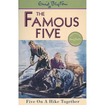 The Famous Five: Five on a Hike Together