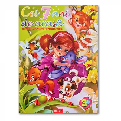 Cei 7 Ani de Acasa - Bunele Maniere pentru Copii