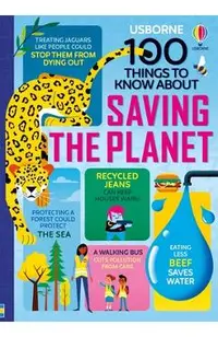 100 Things to Know about Saving the Planet