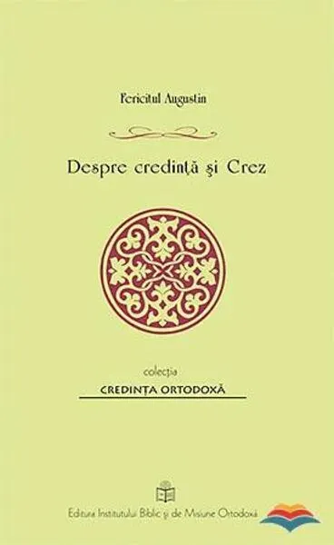 Despre credință și Crez - Paperback - Fericitul Augustin