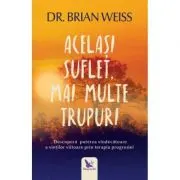 Acelasi suflet, mai multe trupuri