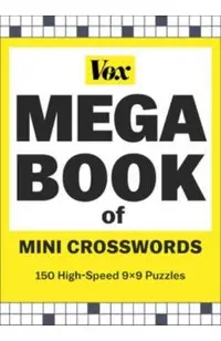 Vox Mega Book of Mini Crosswords: 150 High-Speed 9x9 Puzzles