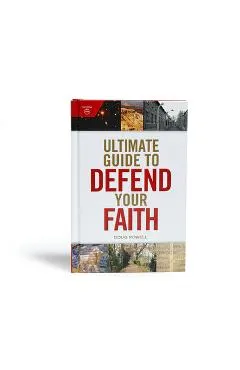 Ultimate Guide to Defend Your Faith