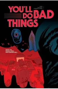 You'll Do Bad Things