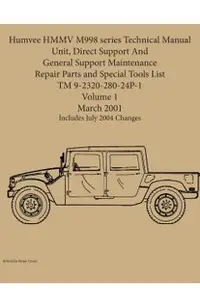 Humvee HMMV M998 series Technical Manual Unit, Direct Support And General Support Maintenance Repair Parts and Special Tools List TM 9-2320-280-24P-1