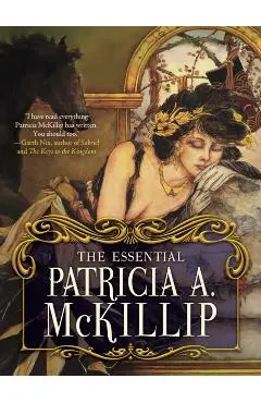 The Essential Patricia A. McKillip