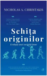 Schița originilor - Hardcover - Nicholas A. Christakis