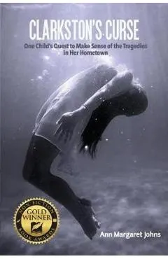 Clarkston's Curse: One Child's Quest to Make Sense of the Tragedies in Her Hometown