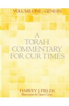 Torah Commentary for Our Times: Volume 1: Genesis