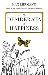 Desiderata of Happiness