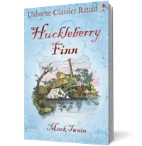 Classics Retold Huckleberry Finn