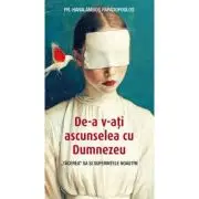 De‑a v‑ati ascunselea cu Dumnezeu. „Tacerea” Sa si suferintele noastre