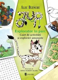 Jup. Explorator în parc - Paperback - Alec Blenche