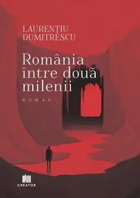 România între două milenii - Paperback brosat - Laurențiu Dumitrescu