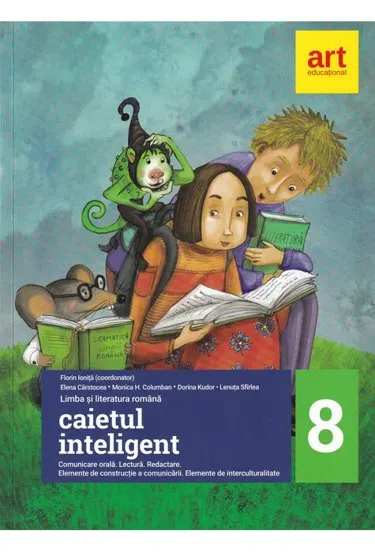 Caietul inteligent. LITERATURĂ. Limba română. Comunicare. Clasa a VIII-a