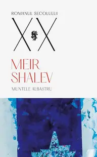 Muntele albastru - Paperback brosat - Meir Shalev