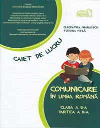 Comunicare în limba română. Caiet de lucru. Clasa a II-a, partea a II-a - Paperback brosat - Cleopatra Mihăilescu, Tudora Piţilă