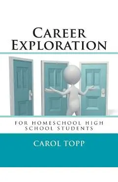 Career Exploration: for homeschool high school students