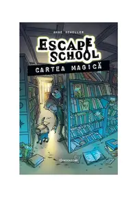 Cartea magica. Seria Escape School vol. 1