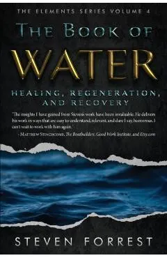 The Book of Water: Healing, Regeneration and Recovery