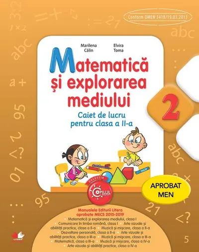 Matematică și explorarea mediului. Caiet de lucru pentru clasa a II-a - Paperback brosat - Elvira Toma, Marilena Călin