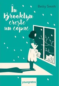 În Brooklyn crește un copac - Hardcover - Betty Smith