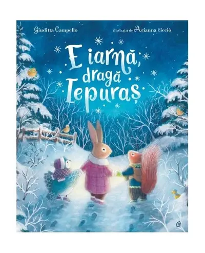 E iarnă, dragă Iepuraș - Hardcover - Giuditta Campello
