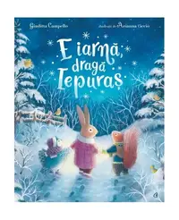 E iarnă, dragă Iepuraș - Hardcover - Giuditta Campello