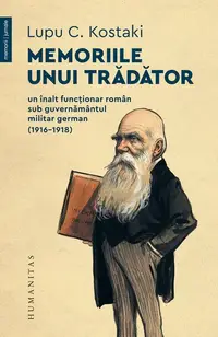 Memoriile unui trădător - Paperback brosat - Lupu C. Kostaki