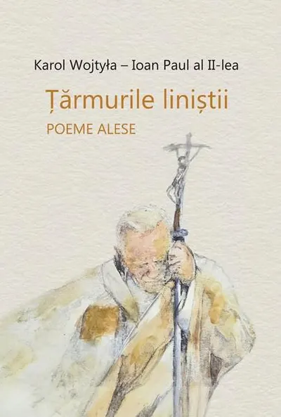 Țărmurile liniștii - Paperback brosat - Ioan Paul al II-lea
