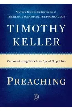 Preaching: Communicating Faith in an Age of Skepticism