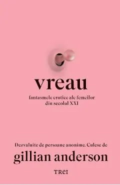 eBook Vreau. Fantasmele erotice ale femeilor din secolul XXI