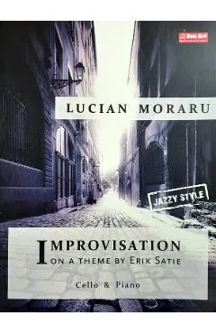 Improvizatii pe o tema de Erik Satie - Lucian Moraru