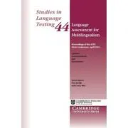 Language Assessment for Multilingualism Paperback: Proceedings of the ALTE Paris Conference, April 2014