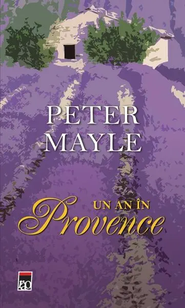 Un an în Provence - Paperback brosat - Peter Mayle