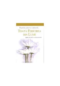 Toată fericirea din lume - Hardcover - Helen Exley