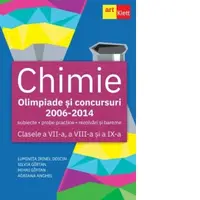 Chimie. Olimpiade si concursuri - subiecte, probe practice, rezolvari si bareme. Clasele a VII-a, a VIII-a, si a IX-a