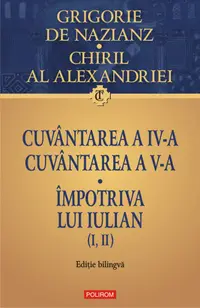 Cuvântarea a IV-a. Cuvântarea a V-a. Împotriva lui Iulian (I, II)