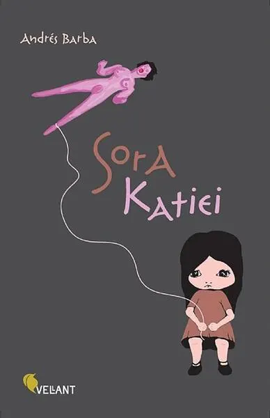 Sora Katiei - Paperback brosat - Andres Barba