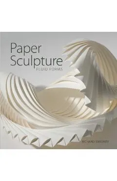 Paper Sculpture: Fluid Forms