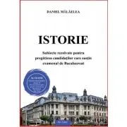 Istorie. Subiecte rezolvate pentru pregatirea candidatilor care sustin examenul de Bacalaureat